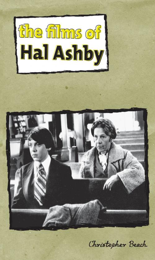 Cover of the book The Films of Hal Ashby by Christopher Beach, Wayne State University Press