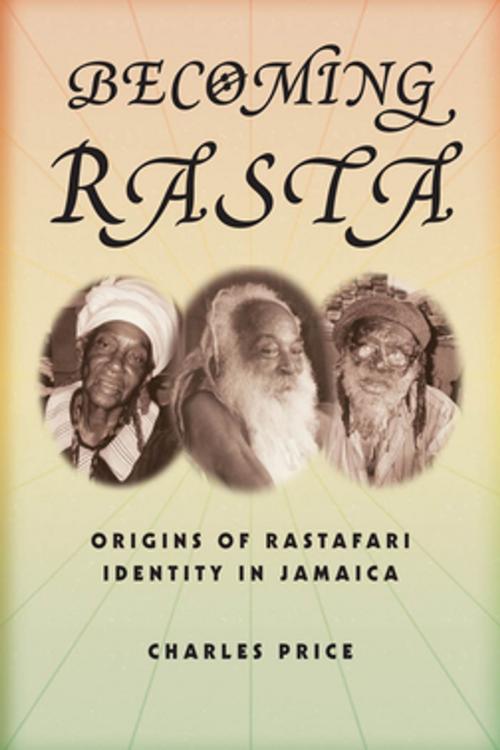Cover of the book Becoming Rasta by Charles Price, NYU Press