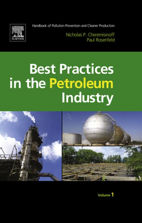 Cover of the book Handbook of Pollution Prevention and Cleaner Production Vol. 1: Best Practices in the Petroleum Industry by Paul E. Rosenfeld, Nicholas P Cheremisinoff, Consulting Engineer, Elsevier Science
