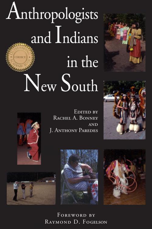 Cover of the book Anthropologists and Indians in the New South by Patricia Barker Lerch, Lisa J. Lefler, Raymond D. Fogelson, Janet E. Levy, Max E. White, Susan S. Stans, George Roth, Allan Burns, Penny Jessel, Emanuel J. Drechsel, Michael H. Logan, Stephen D. Ousley, Kendall Blanchard, Clara Sue Kidwell, Billy Cypress, Larry Haikey, Karen I. Blu, University of Alabama Press