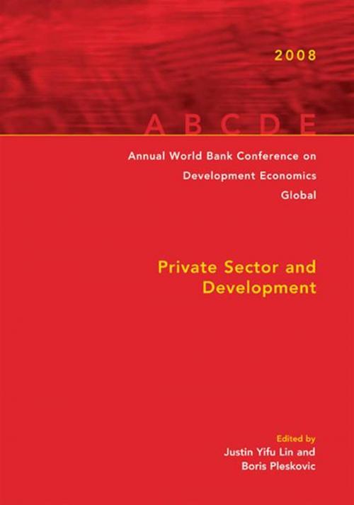 Cover of the book Annual World Bank Conference On Development Economics 2008, Global: Private Sector And Development by Pleskovic  Boris ;  Lin Justin Yifu, World Bank