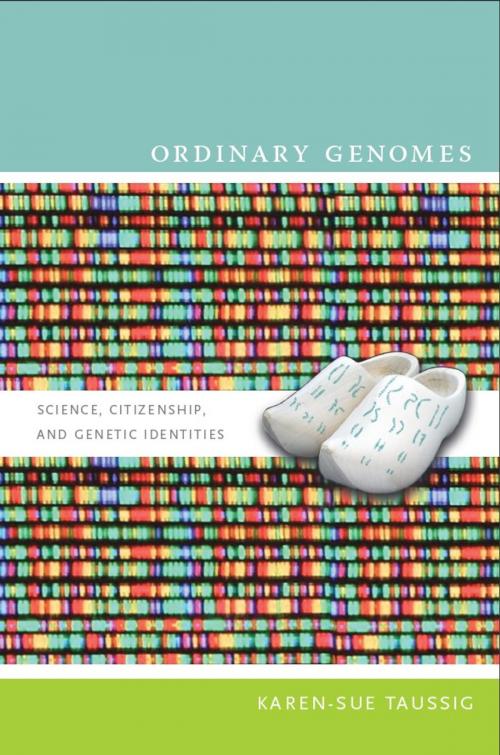 Cover of the book Ordinary Genomes by Karen-Sue Taussig, Michael M. J. Fischer, Joseph Dumit, Duke University Press