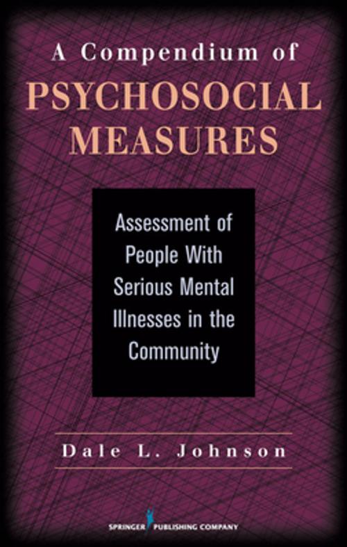 Cover of the book A Compendium of Psychosocial Measures by Dr. Dale Johnson, PhD, Springer Publishing Company