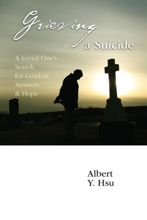 Cover of the book Grieving a Suicide by Albert Y. Hsu, IVP Books