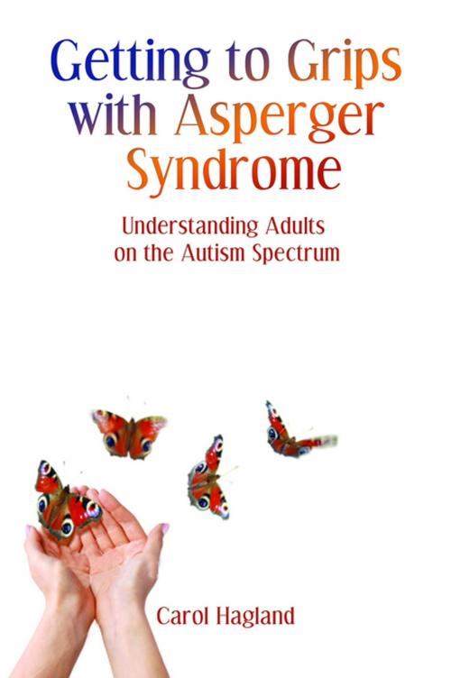 Cover of the book Getting to Grips with Asperger Syndrome by Carol Hagland, Jessica Kingsley Publishers