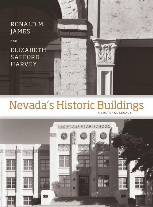 Cover of the book Nevada's Historic Buildings by Ronald M. James, Elizabeth Harvey, Thomas Perkins, University of Nevada Press