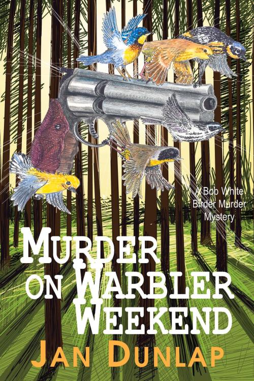Cover of the book Murder on Warbler Weekend by Jan Dunlap, North Star Press of St. Cloud