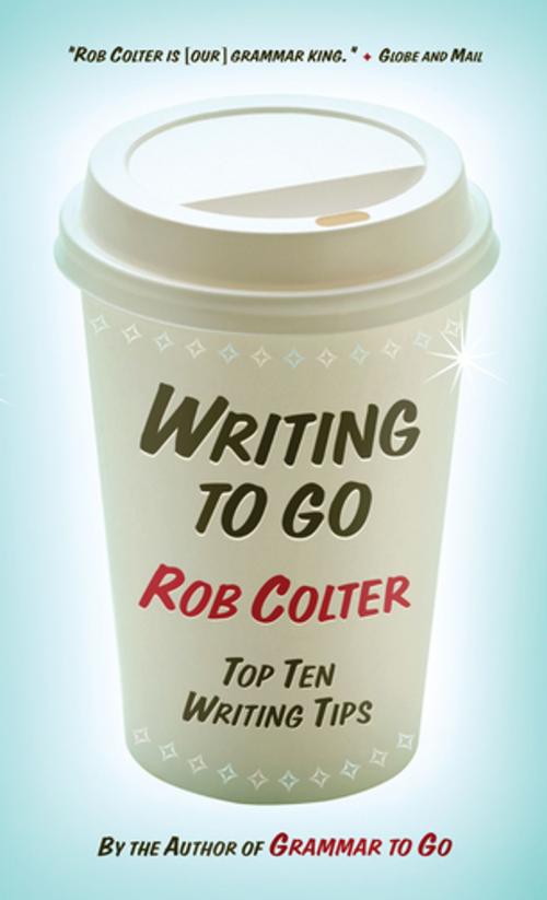 Cover of the book Writing to Go by Rob Colter, House of Anansi Press Inc