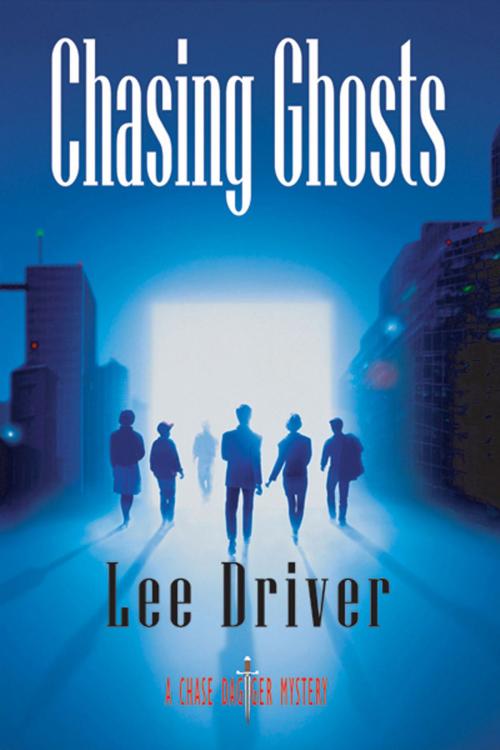 Cover of the book Chasing Ghosts by Lee Driver, Full Moon Publishing LLC