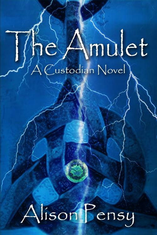 Cover of the book The Amulet (Custodian Novel # 1) by Alison Pensy, Alison Pensy