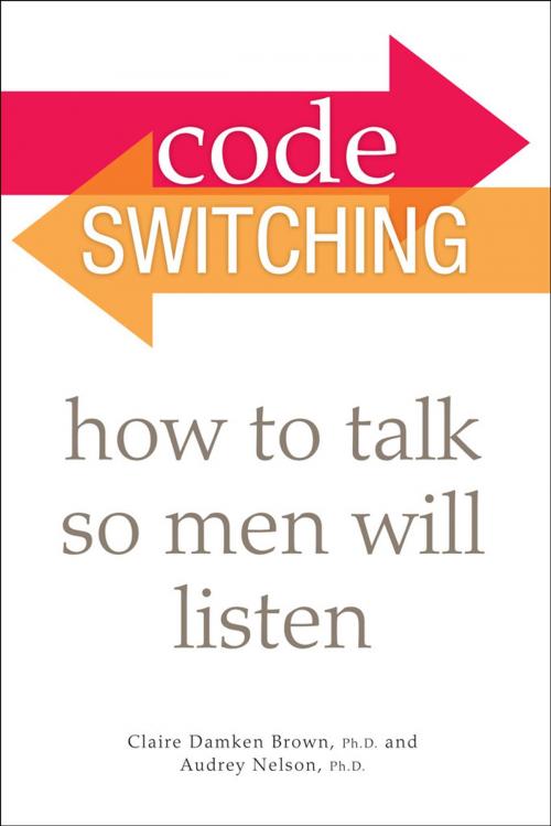 Cover of the book Code Switching by Audrey Nelson Ph.D., Claire Damken Brown Ph.D., DK Publishing