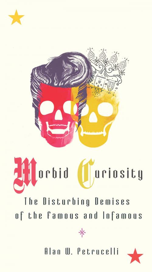 Cover of the book Morbid Curiosity by Alan W. Petrucelli, Penguin Publishing Group