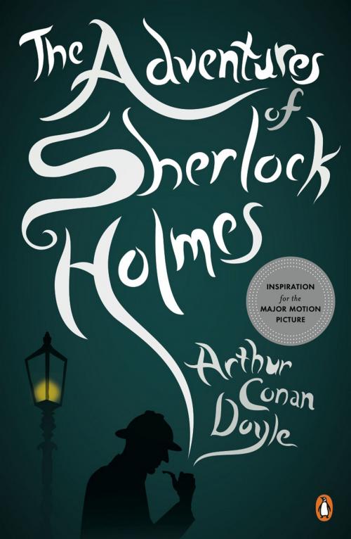 Cover of the book The Adventures of Sherlock Holmes by Sir Arthur Conan Doyle, Penguin Publishing Group
