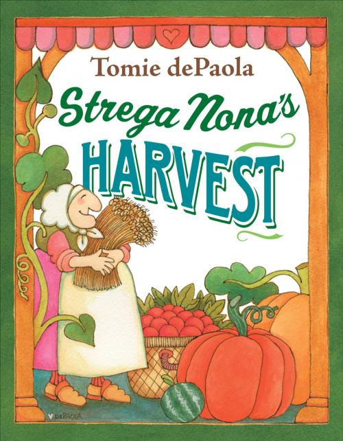 Cover of the book Strega Nona's Harvest by Tomie dePaola, Penguin Young Readers Group