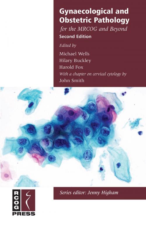 Cover of the book Gynaecological and Obstetric Pathology for the MRCOG and Beyond by Michael Wells, Hilary Buckley, Harold Fox, Royal College of Obstetricians and Gynaecologists (RCOG)