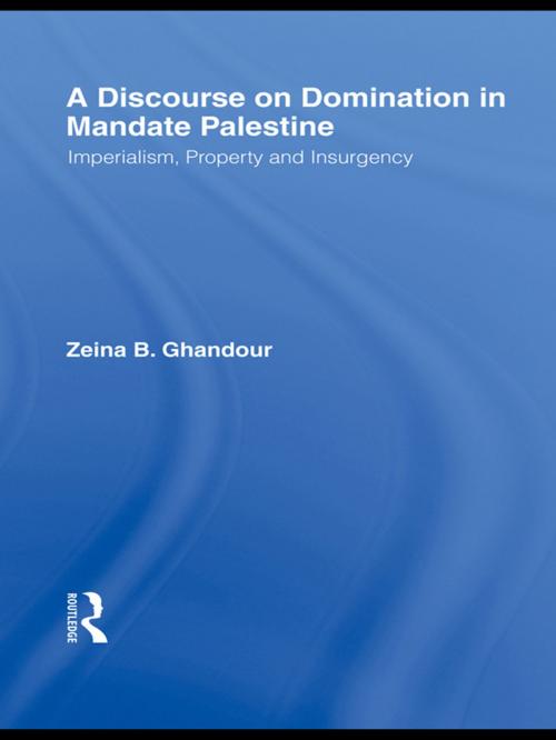 Cover of the book A Discourse on Domination in Mandate Palestine by Zeina B. Ghandour, Taylor and Francis