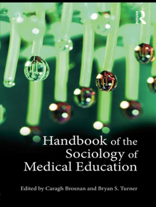 Cover of the book Handbook of the Sociology of Medical Education by , Taylor and Francis