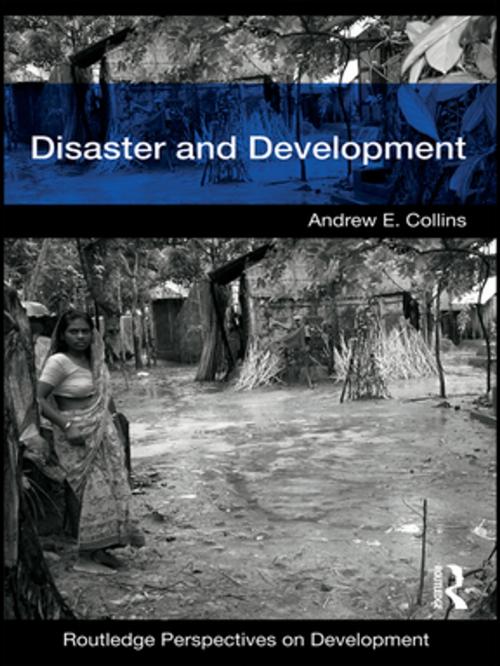 Cover of the book Disaster and Development by Andrew E. Collins, Taylor and Francis