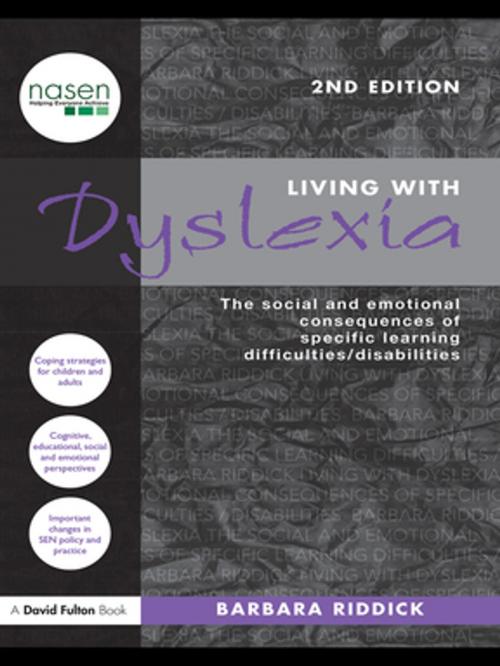 Cover of the book Living With Dyslexia by Barbara Riddick, Taylor and Francis