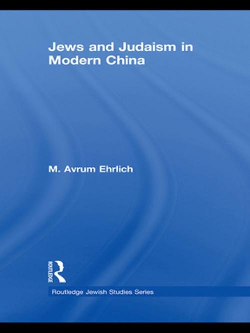 Cover of the book Jews and Judaism in Modern China by M. Avrum Ehrlich, Taylor and Francis