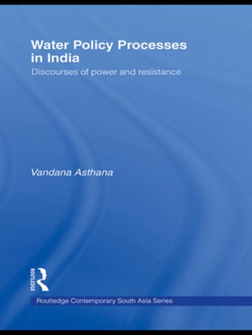 Cover of the book Water Policy Processes in India by Vandana Asthana, Taylor and Francis