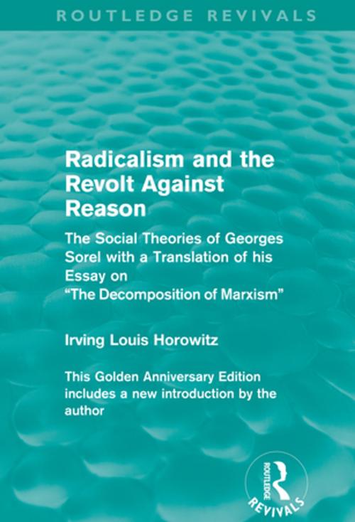 Cover of the book Radicalism and the Revolt Against Reason (Routledge Revivals) by Irving Louis Horowitz, Taylor and Francis