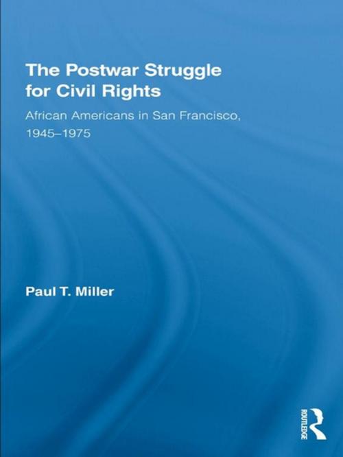 Cover of the book The Postwar Struggle for Civil Rights by Paul T. Miller, Taylor and Francis
