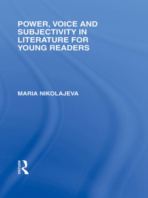 Cover of the book Power, Voice and Subjectivity in Literature for Young Readers by Maria Nikolajeva, Taylor and Francis