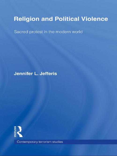 Cover of the book Religion and Political Violence by Jennifer L. Jefferis, Taylor and Francis