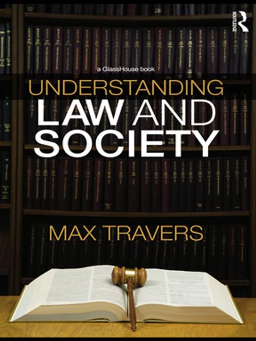 Cover of the book Understanding Law and Society by Max Travers, Taylor and Francis