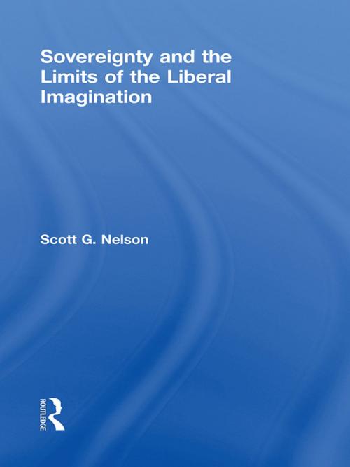 Cover of the book Sovereignty and the Limits of the Liberal Imagination by Scott G Nelson, Taylor and Francis