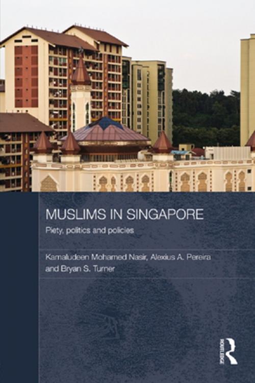 Cover of the book Muslims in Singapore by Alexius A. Pereira, Bryan S. Turner, Kamaludeen Mohamed Nasir, Taylor and Francis