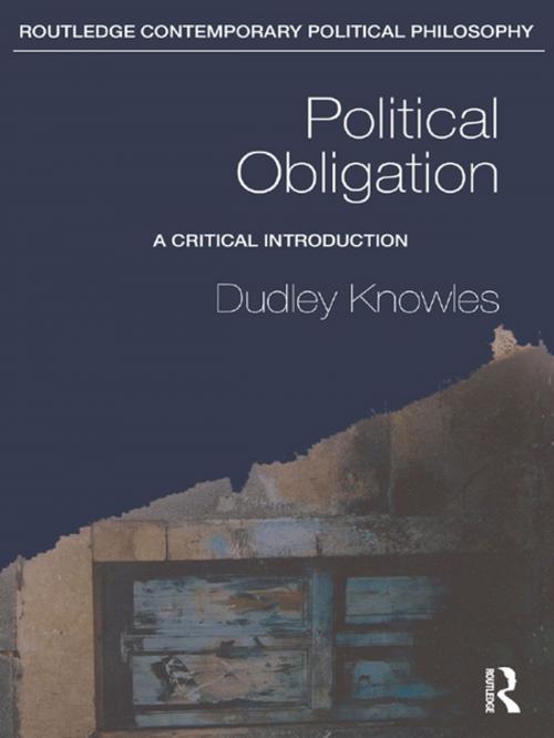 Cover of the book Political Obligation by Dudley Knowles, Taylor and Francis