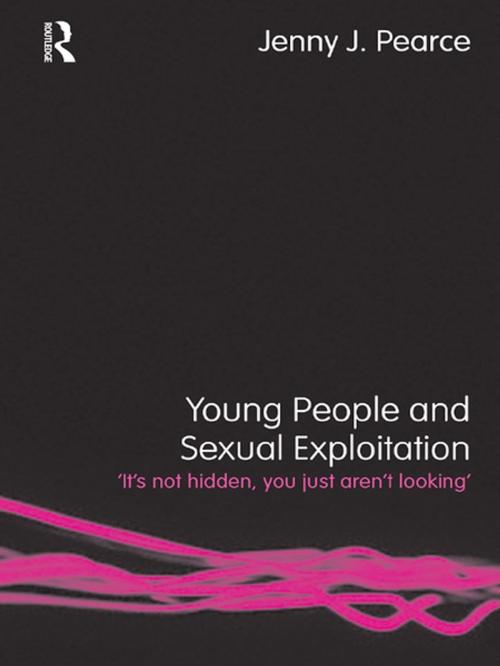 Cover of the book Young People and Sexual Exploitation by Jenny J. Pearce, Taylor and Francis