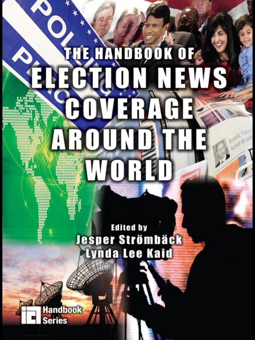 Cover of the book The Handbook of Election News Coverage Around the World by , Taylor and Francis