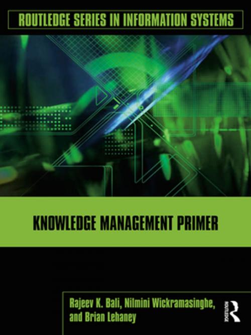 Cover of the book Knowledge Management Primer by Rajeev K. Bali, Nilmini Wickramasinghe, Brian Lehaney, Taylor and Francis