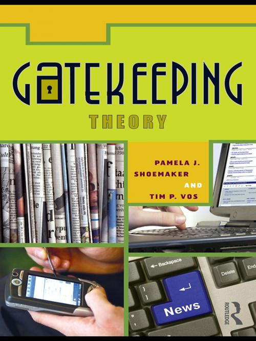 Cover of the book Gatekeeping Theory by Pamela J. Shoemaker, Timothy Vos, Taylor and Francis