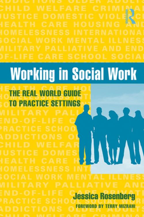 Cover of the book Working in Social Work by Jessica Rosenberg, Taylor and Francis