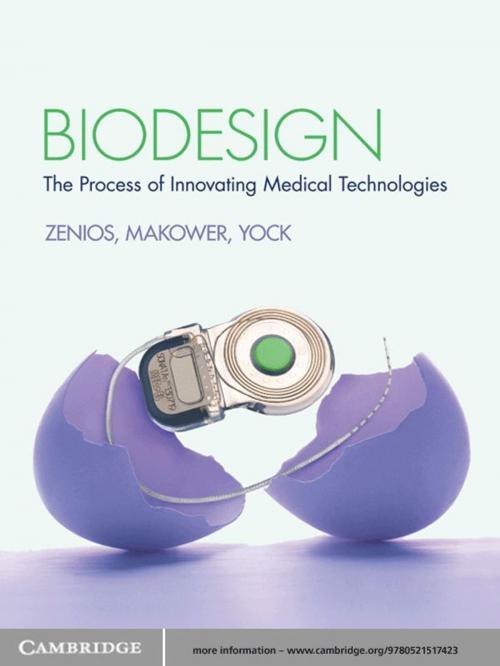 Cover of the book Biodesign by Stefanos Zenios, Josh Makower, Paul Yock, Todd J. Brinton, Uday N. Kumar, Lyn Denend, Thomas M. Krummel, Cambridge University Press