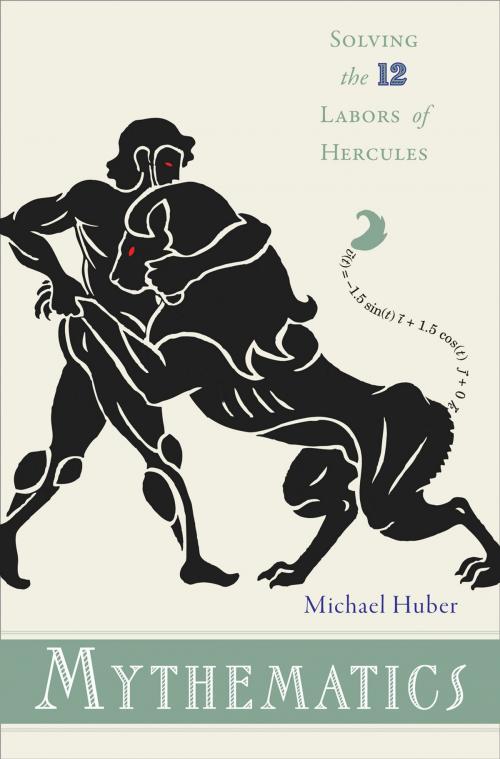 Cover of the book Mythematics by Michael Huber, Princeton University Press