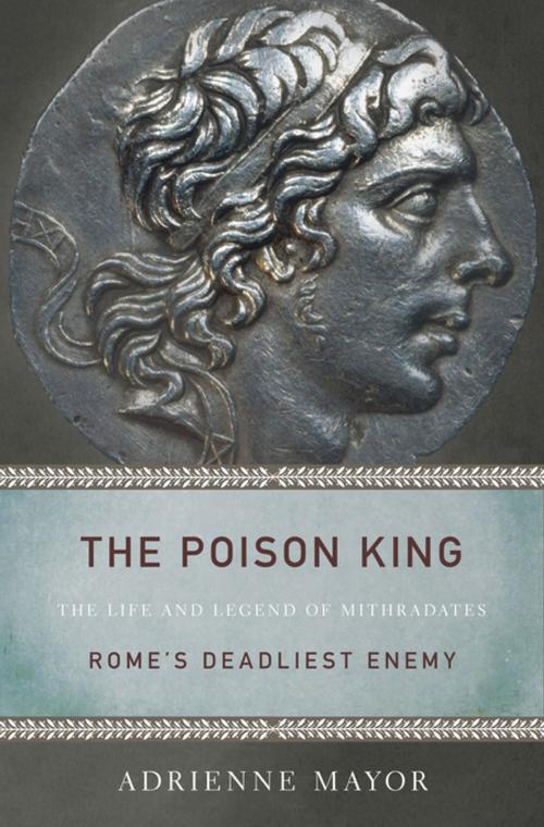 Cover of the book The Poison King by Adrienne Mayor, Princeton University Press