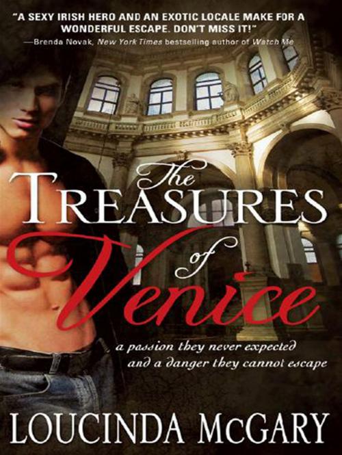 Cover of the book Treasures of Venice: A passion they never expected and a danger they cannot escape by Loucinda McGary, Sourcebooks