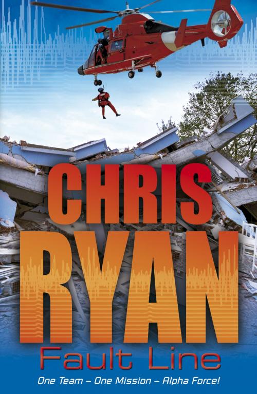Cover of the book Alpha Force: Fault Line by Chris Ryan, RHCP