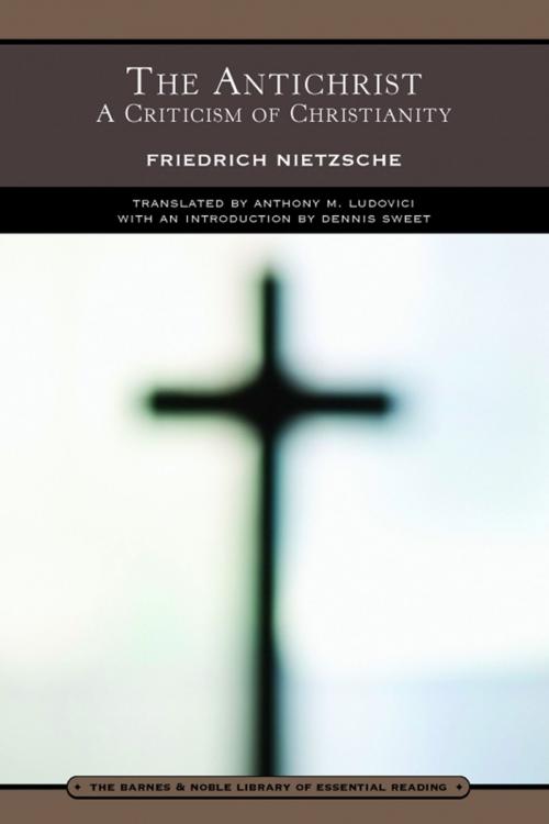 Cover of the book The Antichrist (Barnes & Noble Library of Essential Reading) by Friedrich Nietzsche, Barnes & Noble
