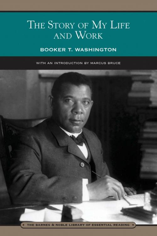 Cover of the book The Story of My Life and Work (Barnes & Noble Library of Essential Reading) by Booker T. Washington, Barnes & Noble
