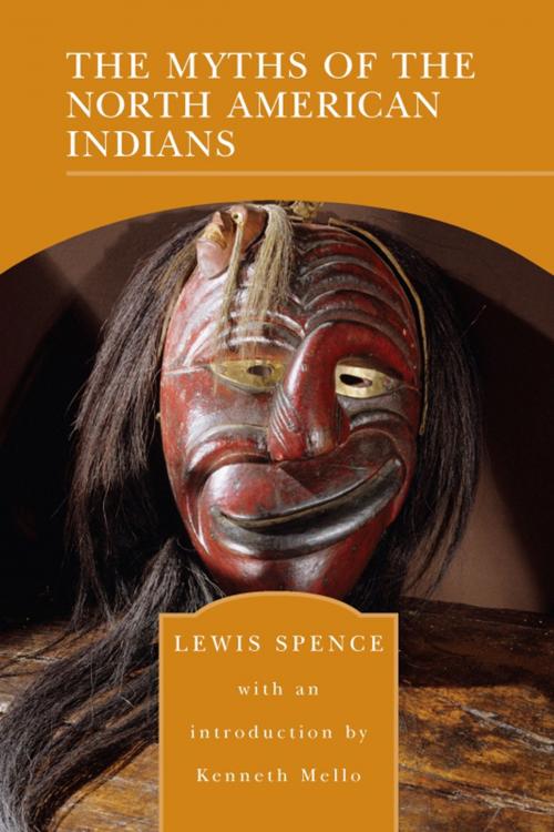 Cover of the book The Myths of the North American Indians (Barnes & Noble Library of Essential Reading) by Lewis Spence, Barnes & Noble