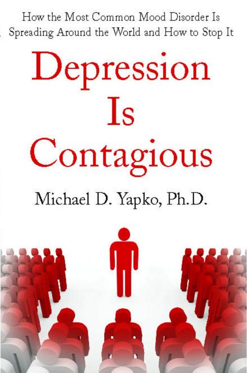 Cover of the book Depression Is Contagious by Michael Yapko, Ph.D., Atria Books