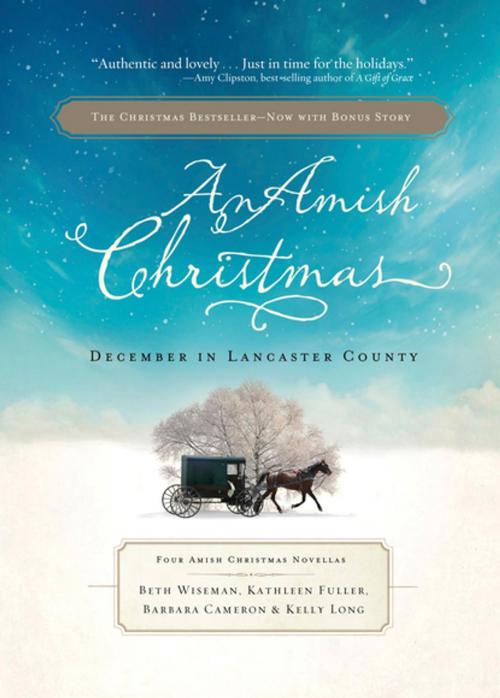 Cover of the book An Amish Christmas by Beth Wiseman, Kathleen Fuller, Kelly Long, Barbara Cameron, Thomas Nelson