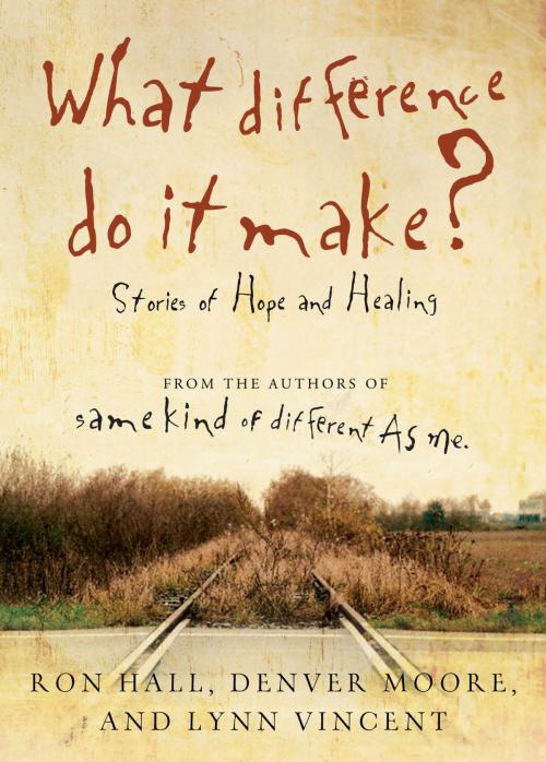 Cover of the book What Difference Do It Make? by Ron Hall, Thomas Nelson