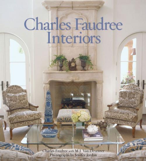 Cover of the book Charles Faudree Interiors by Charles Faudree, Gibbs Smith
